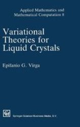 Variational Theories for Liquid Crystals Applied Mathematics