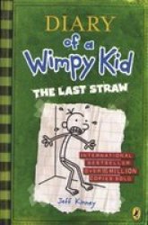 The Last Straw Diary Of A Wimpy Kid Book 3