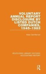 Voluntary Annual Report Disclosure By Listed Dutch Companies 1945-1983 Hardcover