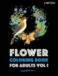 Flower Coloring Book For Adults Vol 1 Paperback