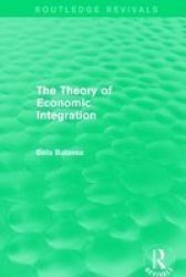 The Theory Of Economic Integration hardcover