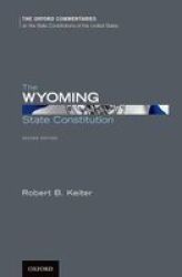 The Wyoming State Constitution Hardcover 2ND Revised Edition