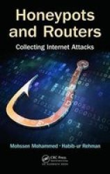 Honeypots And Routers - Collecting Internet Attacks Hardcover