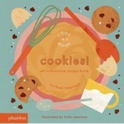 Cookies : An Interactive Recipe Book Cook In A Book