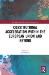Constitutional Acceleration Within The European Union And Beyond Hardcover