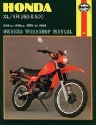 Honda XL XR 250 and 500 Owners Workshop Manual: 78-84