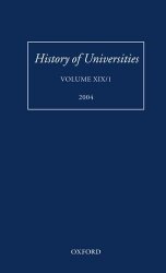 19: History Of Universities: Volume XIX 1 History Of Universities Series