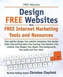 Free Websites. Design Free Websites With Free Internet Marketing Tools And Resources. Free Website Design Free Website Templates Free Writing Tools