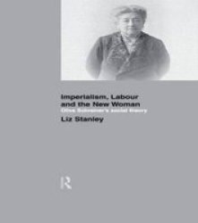 Imperialism Labour And The New Woman