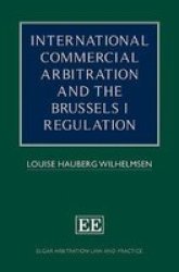 International Commercial Arbitration And The Brussels I Regulation Hardcover