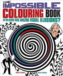 Impossible Coloring Book Can You Color These Amazing Visual Illusions?