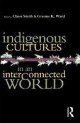 Indigenous Cultures In An Interconnected World Paperback