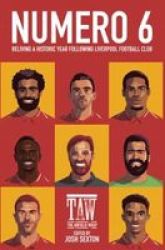 Numero 6 - Reliving A Historic Year Following Liverpool Football Club Paperback