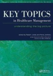 Key Topics in Healthcare Management - Understanding the Big Picture