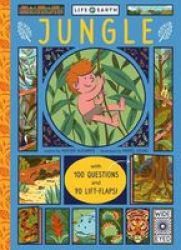 Life On Earth: Jungle - With 100 Questions And 70 Lift-flaps Board Book