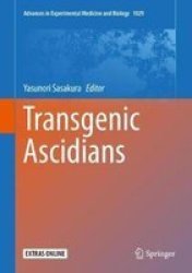 Transgenic Ascidians Hardcover 1ST Ed. 2018