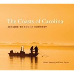The Coasts of Carolina: Seaside to Sound Country