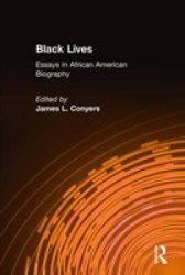 Black Lives - Essays in African American Biography