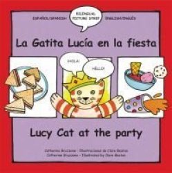Lucy the Cat at the Party: La Gatita Lucia en la fiesta Bilingual Picture Strip Books