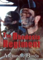 The Rhodesia Regiment: From Boer War To Bush War 1899-1980 - Alex Binda