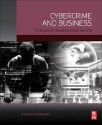 Cybercrime And Business - Strategies For Global Corporate Security Hardcover