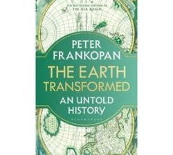 The Earth Transformed - An Untold History Paperback