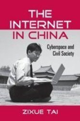 The Internet In China - Cyberspace And Civil Society Hardcover New Title