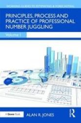 Principles Process And Practice Of Professional Number Juggling - Alan Jones Hardcover