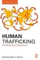 Human Trafficking - Interdisciplinary Perspectives Paperback 2ND Revised Edition