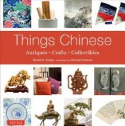 Things Chinese - Antiques Crafts Collectibles Paperback