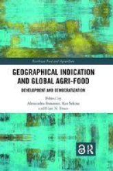 Geographical Indication And Global Agri-food - Development And Democratization Paperback