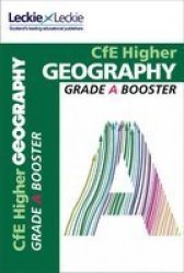 Higher Geography Grade Booster For Sqa Exam Revision - Maximise Marks And Minimise Mistakes To Achieve Your Best Possible Mark Paperback Edition