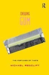 Chewing Gum - The Fortunes Of Taste Paperback