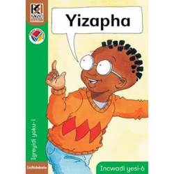 Kagiso Reader: Yizapha Ncs : Grade R: Book 6