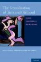 The Sexualization Of Girls And Girlhood - Causes Consequences And Resistance hardcover
