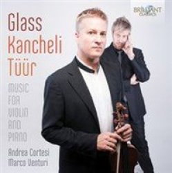 Glass kancheli tuur: Music For Violin And Piano Cd