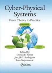 Cyber-physical Systems - From Theory To Practice Paperback