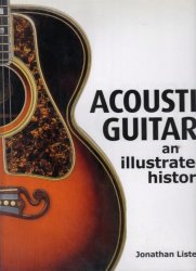 Acoustic Guitars - An Illustrated History