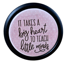 Car Vent Air Freshener - It Takes A Big Heart To Teach Little Minds