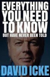 Everything You Need To Know But Have Never Been Told Paperback