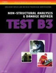 ASE Test Preparation Collision - B3 Non-Structural Analysis and Damage Repair Delmar Learning's Ase Test Prep Series