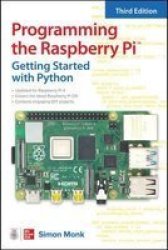 Programming The Raspberry Pi Third Edition: Getting Started With Python Paperback 3RD Edition