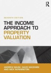 The Income Approach To Property Valuation Paperback 7TH New Edition