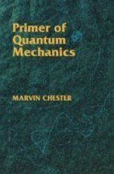 Primer of Quantum Mechanics Physics