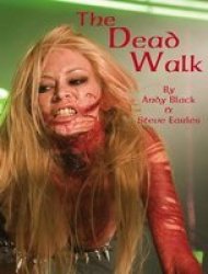 The Dead Walk Paperback