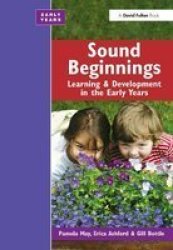 Sound Beginnings - Learning And Development In The Early Years Hardcover