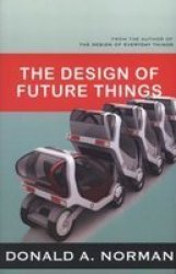 The Design Of Future Things paperback