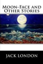 Moon-face & Other Stories Paperback