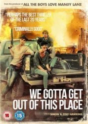 We Gotta Get Out Of This Place DVD