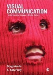 Visual Communication - Understanding Images In Media Culture Paperback